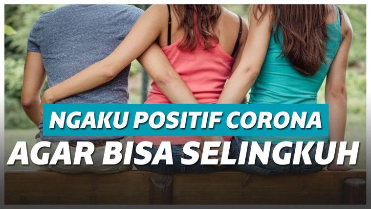 Pura-pura Positif Covid-19 Untuk Selingkuh
