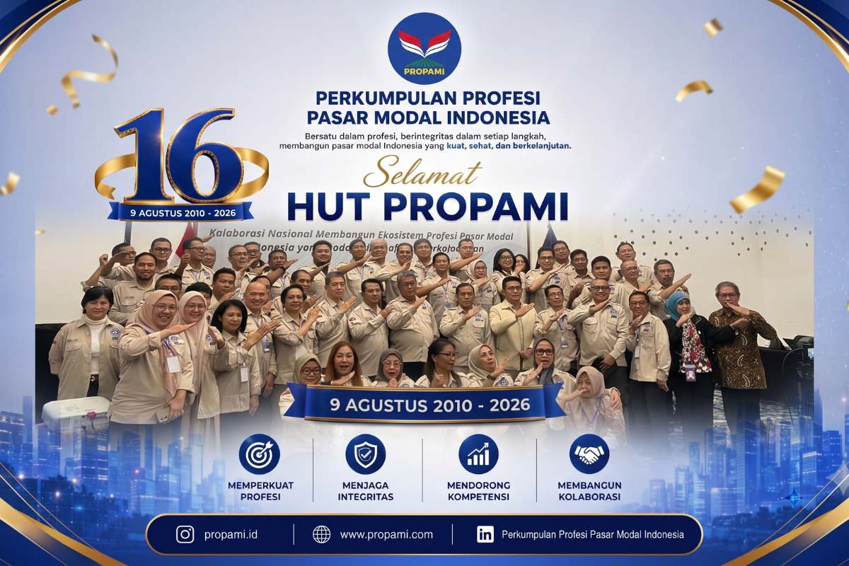 16 Tahun PROPAMI, Meneguhkan Peran Profesi dalam Membangun Pasar Modal yang Kredibel